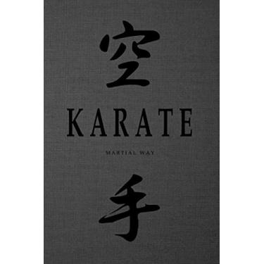 Imagem de KARATE Martial Way: Japanese Calligraphy Dark Gray Canvas-looking Matte Cover Notebook 6 x 9