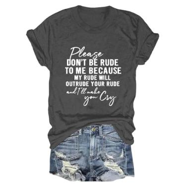 Imagem de Camisetas femininas PKDong Please Don't Be Rude to Me, com frases divertidas, manga curta, novidade de verão, casual, camiseta, Cinza escuro, 3G