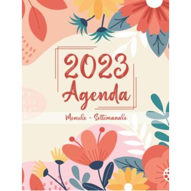 Imagem de 2023 Agenda - Mensile - Settimanale: Planner mensile/settimanale 2023 | gennaio 2023 - dicembre 2023 | 12 mesi con ferie | Agenda Calendario Organizzatore
