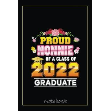 Imagem de Proud Nonnie Of A Class Of 2022 Graduate Graduation School Notebook Vintage Style: Graduation Gift Diary For Notes, Congratulations, Graduate Journal, ... Journal, 6x9 college ruled notebook