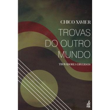 Imagem de Trovas do Outro Mundo - Poemas de Francisco Cândido Xavier - FEB