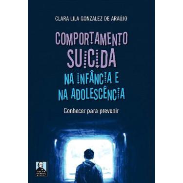 Imagem de Comportamento Suicida na Infância e na Adolescência - Entendendo e Pre