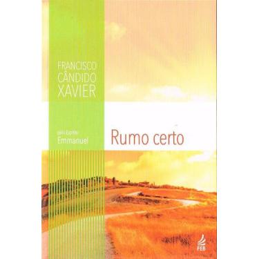 Imagem de Rumo Certo - Estudo Doutrinário por Emmanuel - FEB