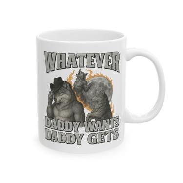 Imagem de Caneca Whatever Daddy Wants Daddy Gets , presente de meme engraçado, humor de lobisomem, copo de lobo alfa cringe, caneca de café de cerâmica de 325 ml