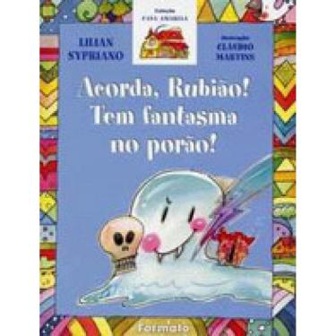 Imagem de Acorda Rubião, Tem Fantasma No Porão