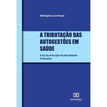 Imagem de A tributação das Autogestões em Saúde-Português