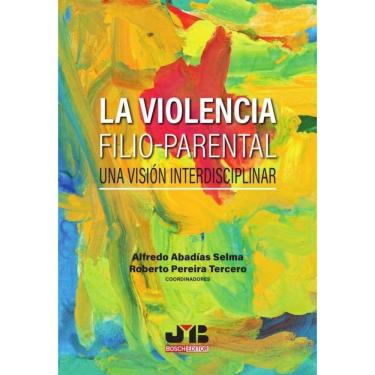 Imagem de La violencia filio-parenta l: una visión interdisciplinar. - Espanhol