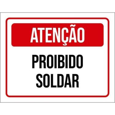Imagem de Kit 10 Placa Acm De Atenção Proibido Soldar 18X23 - Sinalizo