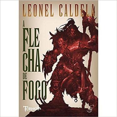 Imagem de Livro - Flecha De Fogo, A - Leonel Caldela - 1ª Ed. - Jambô Editora