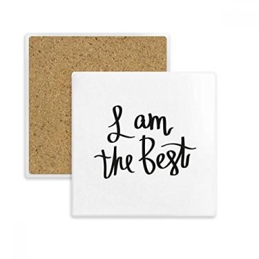 Imagem de Porta-copos quadrado com citação I Am the Best Tapete para caneca subplaca suporte de pedra isolante