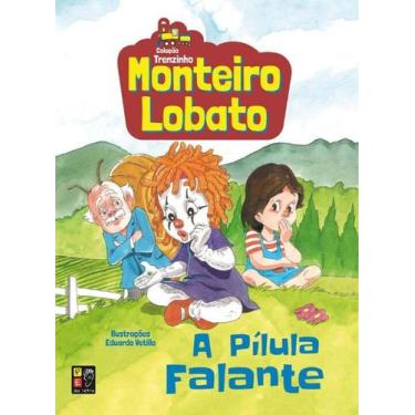 Imagem de Monteiro Lobato - A Pilula Falante (Trenzinho) - Pe Da Letra