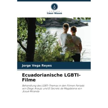 Imagem de Ecuadorianische LGBTI-Filme: Behandlung des LGBTI-Themas in den Filmen Feriado von Diego Araujo und El Secreto de Magdalena von Josué Miranda