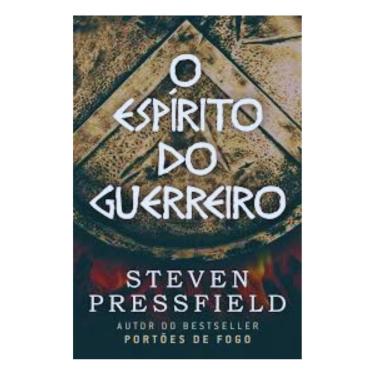 Imagem de Livro O Espírito Do Guerreiro Steven Pressfield 1ª Edição 2020 Editora Contexto Capa Comum Flexível 128 Páginas Novo Lacrado