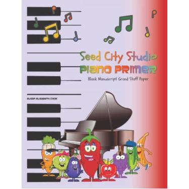 Imagem de Seed City Studio Piano Primer Blank Manuscript Grand Staff Paper: Blank Sheet Music for Kids