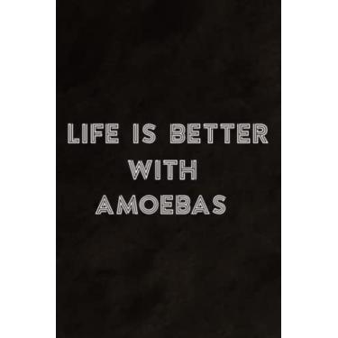 Imagem de Life Is Better With Amoebas Funny Saying Notebook Planner: Amoebas, Daily Checklist, Goals, Reminders, Notes, Motivational Organizer,Goals,Pretty,To Do List