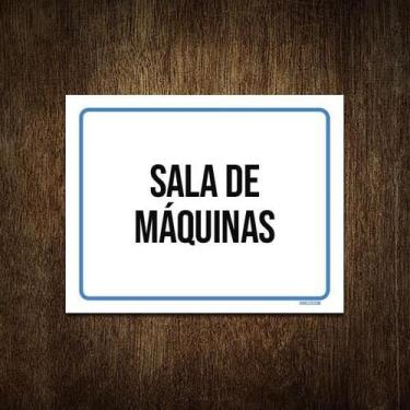 Imagem de Placa Ambiente Sinalização Setor Sala De Máquinas 27X35 - Sinalizo