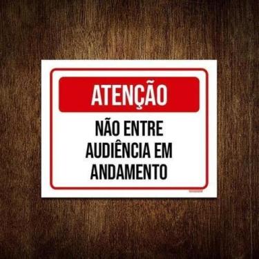 Imagem de Placa Sinalização - Atenção Não Entre Audiência 18X23 - Sinalizo