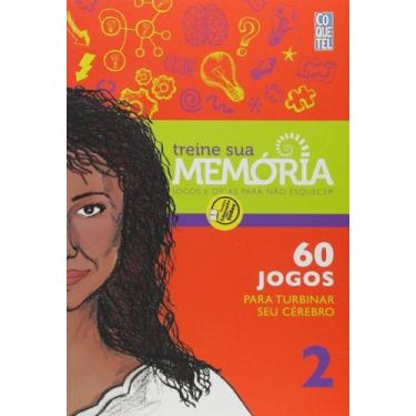 Imagem de Treine Sua Memoria: : Jogos e Dicas Para Não Esquecer - Vol 02 - COQUE