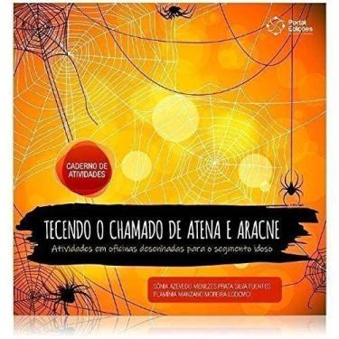 Imagem de Tecendo o Chamado de Atena e Aracne. - Portal Ediçoes Envelhecimento