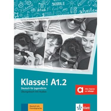 Imagem de Klasse! - Ubungsbush mit Audios - A1.2: Deutsch für Jugendliche: Vol. 2