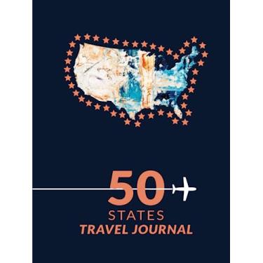 Imagem de Diário de viagem dos 50 estados: guia completo para registrar suas viagens por 50 estados dos EUA, escreva e guarde suas memórias em apenas 3 minutos com um... recém-casados, adolescentes e amantes de