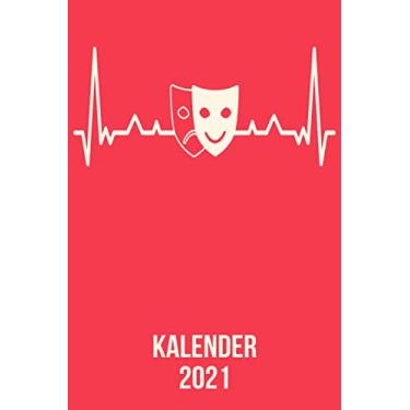 Imagem de Kalender 2021: DIN A5 Kalender von 01/2021 - 12/2021 1 Tag = 1 Seite mit großem Tageskalender und großartiger Übersicht. Monatsübersicht, ... / Musical Oper Maske heartbeat herzschlag