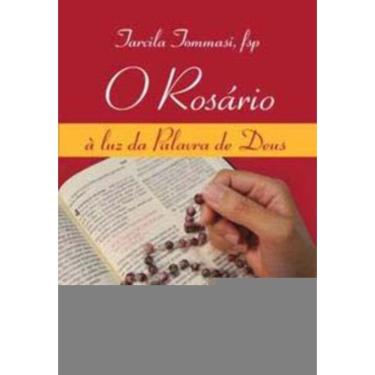 Imagem de o Rosário, à Luz Da Palavra De Deus