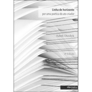 Imagem de Linha De Horizonte - Por Uma Poetica Do Ato Criador