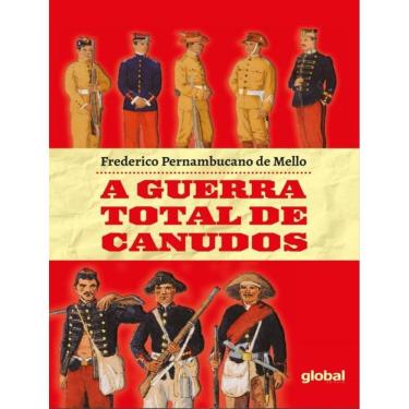 Imagem de Guerra Total De Canudos, A - 4ª Ed