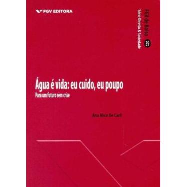 Imagem de Água é Vida - Eu Cuido, Eu Poupo - FGV, 3