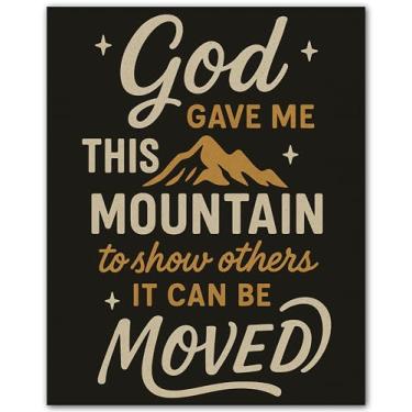 Imagem de You Have Been Assigned This Mountain to Show Others It Can Be Moved - Pôster motivacional - Arte de parede com citação inspiradora para sala de aula, escritório, academia, casa, - Impressão sem