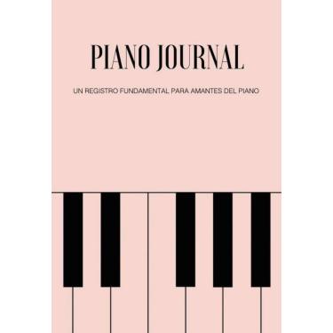 Imagem de Piano Journal. Un registro fundamental para amantes del piano-Espanhol