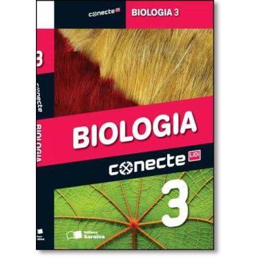 Imagem de Conecte Biologia - Vol.3 - Ensino Médio - SARAIVA (DIDATICOS) - GRUPO 