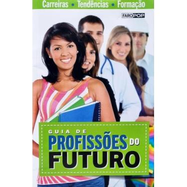 Imagem de Livro: Guia de Profissões do Futuro (Novo, Lacrado) - Faro Editorial