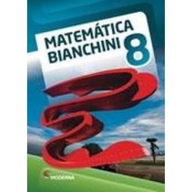 Imagem de Livro Matemática Bianchini 8º Ano - Edwaldo Bianchini