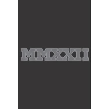 Imagem de Class of 2022 MMXXII Senior Year 22 School Graduation Art: Daily Planner Notepad To Do Schedule, Medium 6x9 Inches, 100 Pages, Printed Cover