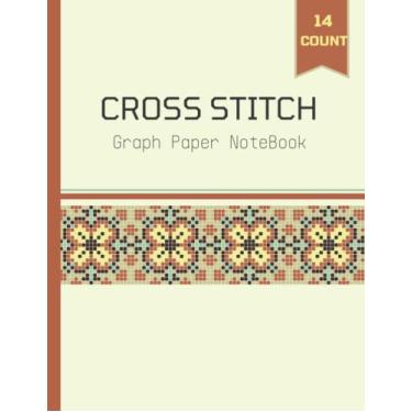 Imagem de 14 Count Cross Stitch Graph Paper Notebook: Cross Stitch Graph Paper 14x14,Cross-Stitch Graph Paper 14 squares per inch , 8.5 x 11 in, 110 pages, ... embroidery pattern and needlework design.