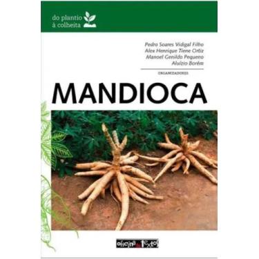 Imagem de Mandioca - Do Plantio A Colheita