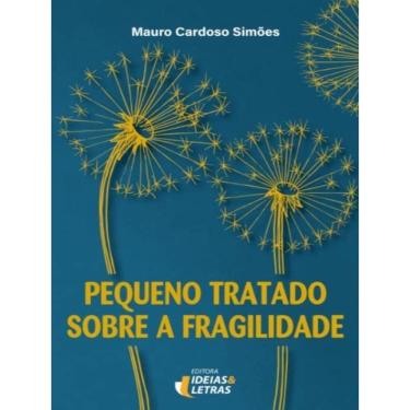 Imagem de Pequeno Tratado Sobre A Fragilidade