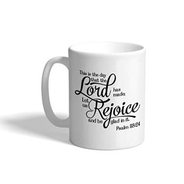 Imagem de Caneca de café de cerâmica 325 ml This Day Lord Has Made Let Us Rejoice Be Glad in It Xícara de chá branca The Bible Design Only