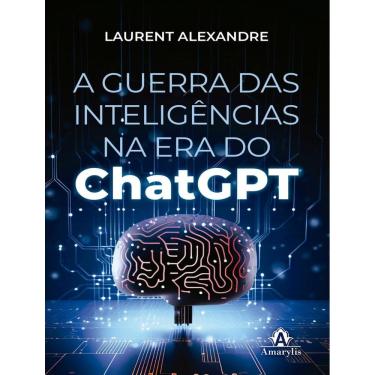Imagem de Guerra Das Inteligencias Na Era Do Chatgpt, A