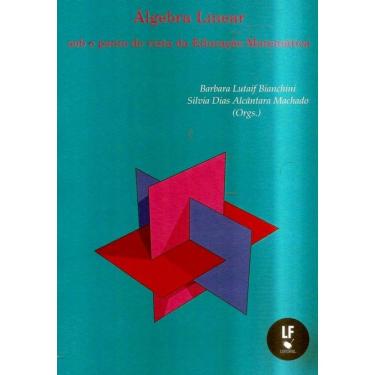 Imagem de Livro - Algebra Linear - Sob O Ponto De Vista Da Educacao Matematica