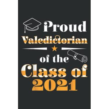 Imagem de Proud Valedictorian Class 2021 Matching Family Graduation: Wide Ruled Paper Notebook Journal | Pretty Wide Blank Lined Workbook ... for Home School College for Writing Notes