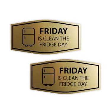 Imagem de Signs ByLITA Placa Fancy Friday Is Clean The Fridge Day (ouro escovado) - Grande pacote com 2