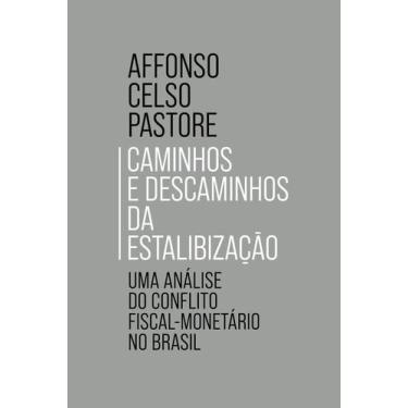 Imagem de Caminhos e Descaminhos da Estabilização - Uma Análise do Conflito Fisc