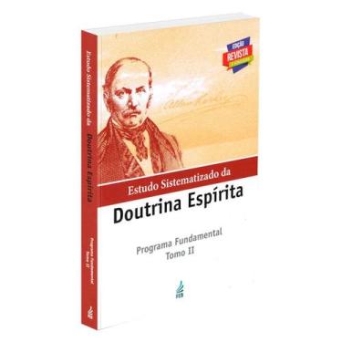 Imagem de Estudo Sistematizado da Doutrina Espírita: Programa Fundamental - Tomo