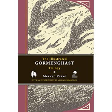 Imagem de The Illustrated Gormenghast Trilogy: Titus Groan / Gormenghast / Titus Alone