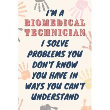 Imagem de Biomedical Technician Gifts: Blank Lined Journal Notebook, an Appreciation Thank You and Funny Gift for Biomedical Technicians