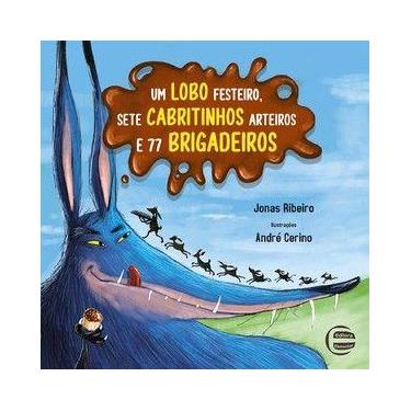 Imagem de Um lobo festeiro, sete cabritinhos arteiros e 77 brigadeiros - Editora