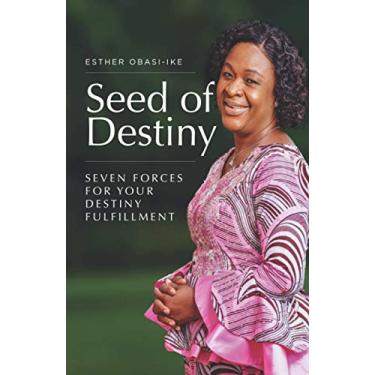 Imagem de Seed of Destiny: Seven Forces For Your Destiny Fulfillment
